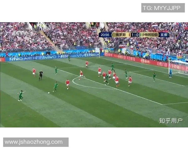 俄罗斯对阵沙特精彩赛事直播平台推荐与赛前分析 俄罗斯对阵沙特精彩赛事直播平台推荐与赛前分析